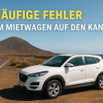 5 Fehler bei Mietwagen auf den Kanaren